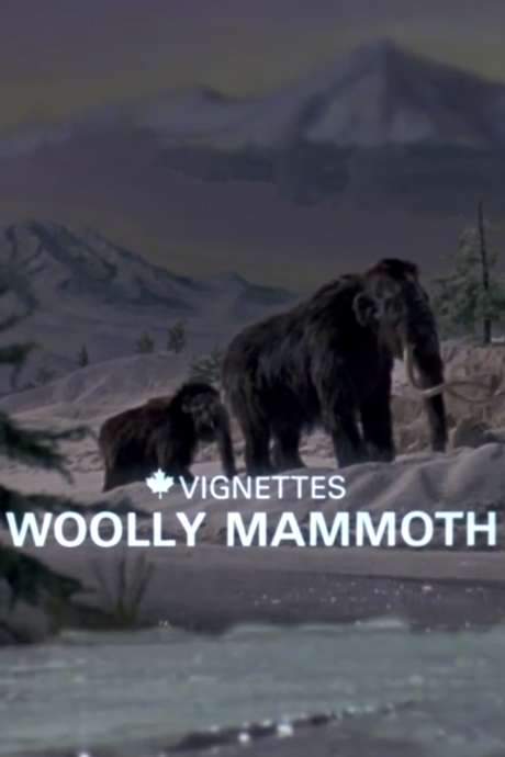 Canada Vignettes: Woolly Mammoth